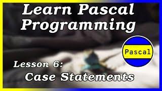 Case Statements - Pascal Tutorial (Part 6)