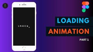 HOW TO CREATE LOADING TEXT ANIMATION IN FIGMA - PART 1