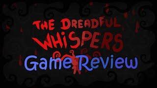 Indie Game Review of The Dreadful Whispers By Blackthornprod