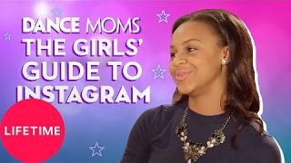 Dance Moms: The Girls' Guide to Life: Instagram Group Pic Tips (E1, P2) | Lifetime