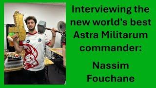 Interviewing the new world's best Guard player, Nassim Fouchane | Astra Militarum | Warhammer 40,000