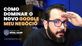 Como Dominar o Novo Google Meu Negócio para Empresas