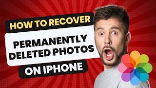 How To Recover Permanently Deleted Photos on iPhone | Easy Tutorial