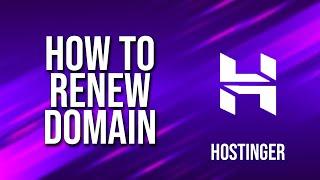 How To Renew Domain Hostinger Tutorial