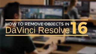 How to Remove Objects in DaVinci Resolve 16 - Object Removal