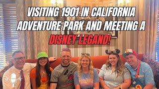 Visiting 1901 And Meeting A Disney Legend!