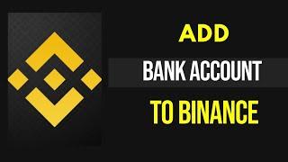 How To Add Bank Account Details To Binance Mobile Version 2023