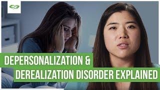 What Are Derealization & Depersonalization Disorder?