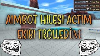 HİLE AÇTIM!! AİMBOT HİLESİYLE EKİBİ TROLLEDİM!! CS:GO