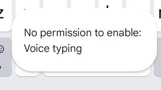 Fix no permission to enable voice typing oneplus | no permission to enable voice typing Gboard 2022