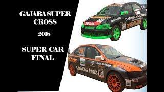 GAJABA SUPERCROSS 2018|| SUPER CAR FINAL RACE|| SL GT||ASHAN SILVA