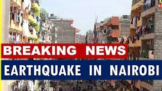 Major earthquake hits Nairobi! Latest news Kenya
