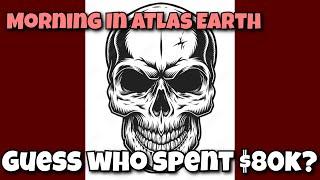 Morning in Atlas Earth - The Math Behind Stealth_G_605's $80k+ Buying Spree