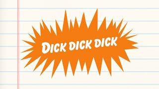 Dick Dick Dick Dick (Nickelodeon commercial ID parody - Nick Nick Nick)