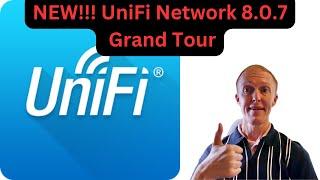 NEW! UniFi Network 8.0.7 - The Grand Tour