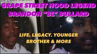 GRAPE STREET LEGENDS: BRANDON “BL” BULLARD. WATTS, BROTHER KEJUAN & MORE!!