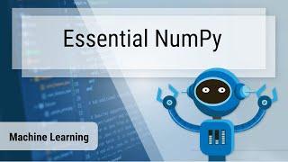 Essential Numpy for machine learning