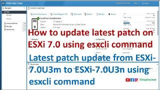 ESXi  Patch update from ESXi 7.0U3m to ESXi 7.0U3n | How to update latest patch on ESXi 7.0 ?