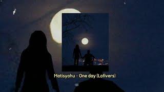 Matisyahu - One day (Lofivers)