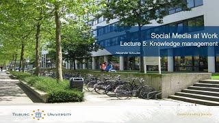 Social Media at Work - Lecture 5 - Knowledge Management