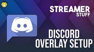 Streamer Stuff - Setting Up Your Discord Overlay