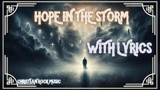 Hope in the Storm (Song with Lyrics) | (Christian Rock Music) Worship Gospel Audio