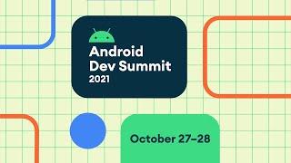 Android Developer Summit '21 Day 2