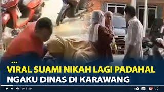 Viral, Suami Nikah Lagi Padahal Ngaku Dinas di Karawang, Ibu Mertua Menjerit Anaknya Disakiti