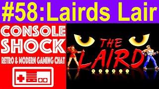 Console Shockcast 58: Lairds Lair