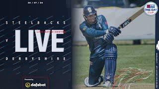  LIVE | Steelbacks vs Derbyshire | Metro Bank One Day Cup