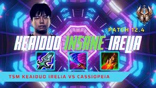 KEAIDUO IS INSANE IRELIA! - TSM Keaiduo Plays Irelia Mid Lane vs Cassiopeia! | LoL Patch 12.4