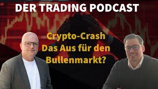 Der Crypto Crash Ist Da...Wie Geht Es Jetzt Weiter? Der Trading Podcast