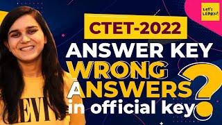 CTET-2022 Answer Key  Wrong Answers in CTET Official Key? CTET Answer Key Challenge, CTET Result?