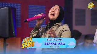 Selfi Yamma - Berkali Kali | Live SERU Edisi Ulang Tahun Adibal