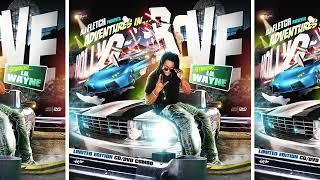 Lil Wayne & DJ Fletch - Adventures In Hollygrove [Full Mixtape & Download Link]