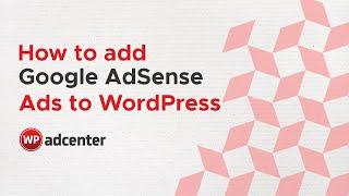 How to Add AdSense Ads to WordPress without coding