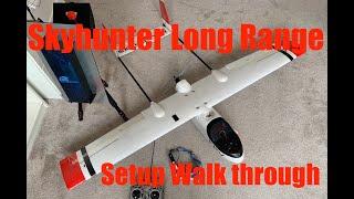 Long Range FPV Skyhunter Setup Walkthrough