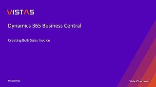 Dynamics 365 Business Central - Creating Bulk Sales Invoice