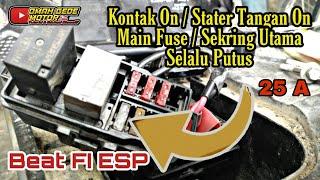 Beat FI ESP Sekring Selalu Putus Saat kontak ON atau Stater ON