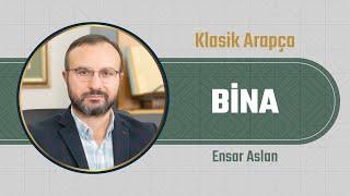 1- Bina Şeması | Bina Dersleri | Dr. Ensar Aslan