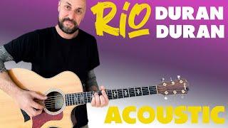 How To Play Rio by  Duran Duran Acoustic Guitar Lesson