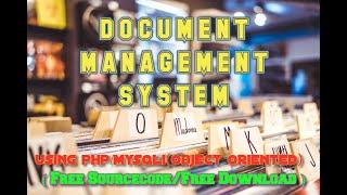 document management system Using PHP/MySQLI(OBJECT ORIENTED)