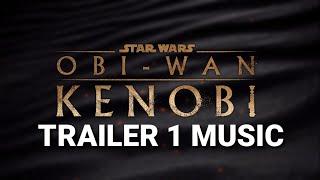 Star Wars: Obi-Wan Kenobi | Official Trailer 1 Music