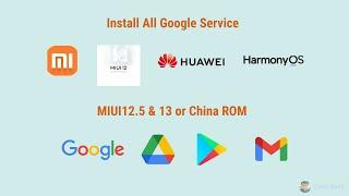 How to Install Google All Service on MIUI 12 5 or MIUI 13 ||  China rom  ||China Beta