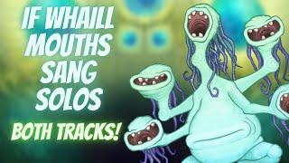(UPDATED) If Whaill Mouths Sang Solos!