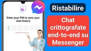 Come reimpostare il codice PIN della chat crittografata end-to-end su Messenger