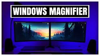 How Does Windows Magnifier Work On Multiple Monitors?