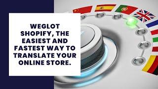 ⭐ Weglot Shopify | Review and Tutorial | Check it out!