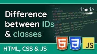 What's the difference between IDs & Classes? | HTML, CSS & JavaScript