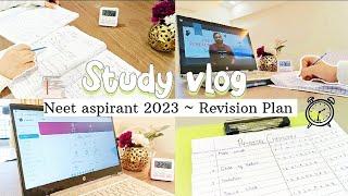  STUDY VLOG : Neet Revision Plan  | 4 months ⏰ for neet 2023  #neetaspirant #blissfulstudy